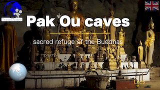 Pak Ou caves, Ban Pak Ou • Tham Ting and Tham Theung caves • Laos