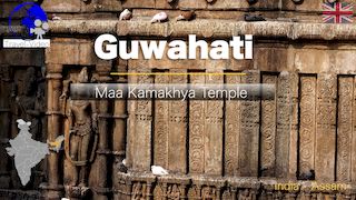 Guwahati • Maa Kamakhya Temple: Sacred Site of Assam