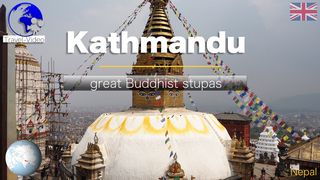 Kathmandu • Great Buddhist stupas and sacred landscape