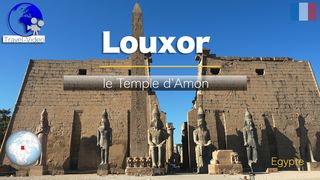 Louxor • Le majestueux temple d'Amon, Égypte