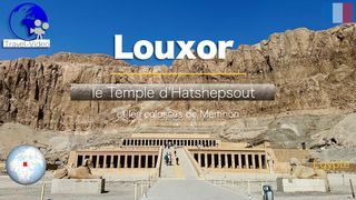 Louxor • Temple d'Hatchepsout et Colosses de Memnon