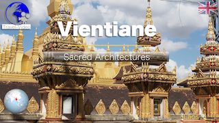 Vientiane, Sacred Architectures • Laos
